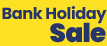 Bank holiday Sale