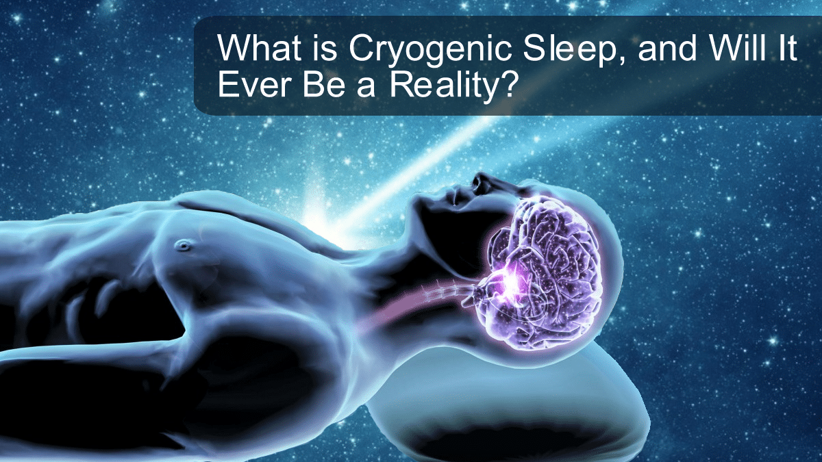 What Is Cryogenic Sleep, And Will It Ever Be A Reality? Bedstar